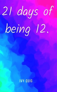 Paperback 21 days of being 12 Book