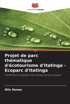 Paperback Projet de parc thématique d'écotourisme d'Itatinga - Ecoparc d'Itatinga [French] Book