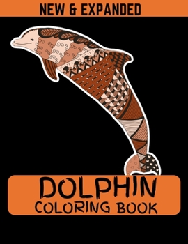 Paperback Dolphin Coloring Book (New & Expanded): 8.5*11 size coloring book for kids Book