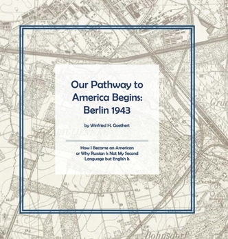 Hardcover Our Pathway to America Begins: Berlin 1943 Book