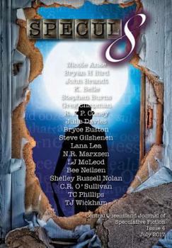 Hardcover Specul8: Central Queensland Journal of Speculative Fiction - Issue 4 July 2017 Book
