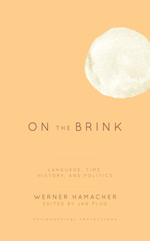 Hardcover On the Brink: Language, Time, History, and Politics Book