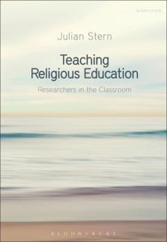 Hardcover Teaching Religious Education: Researchers in the Classroom Book