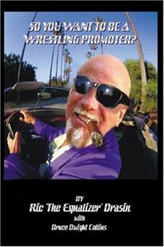 Paperback So, You Want to be a Wrestling Promoter ? Book