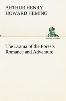 Paperback The Drama of the Forests Romance and Adventure Book