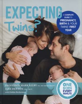 Hardcover Expecting Twins? (One Born Every Minute): Everything You Need to Know About Pregnancy, Birth and Your Twins' First Year Book