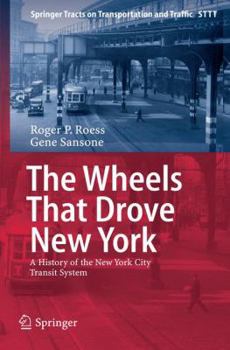 Hardcover The Wheels That Drove New York: A History of the New York City Transit System Book