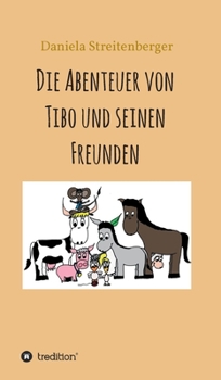 Hardcover Die Abenteuer von Tibo und seinen Freunden [German] Book