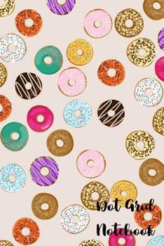 Paperback Dot Grid Notebook: 110 Dot Grid pages (Multicolor Doughnuts) Book