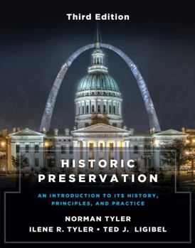 Paperback Historic Preservation, Third Edition: An Introduction to Its History, Principles, and Practice Book