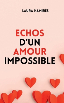 Paperback Echos d'Un Amour Impossible [French] Book