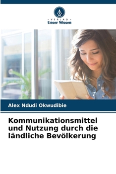 Paperback Kommunikationsmittel und Nutzung durch die ländliche Bevölkerung [German] Book