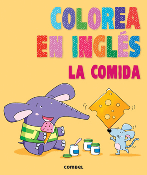 Paperback Colorea En Inglés: La Comida [Spanish] Book
