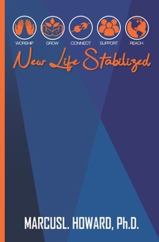 Paperback Worship, Grow, Connect, Support, Reach: New Life Stabilized (B&W) Book