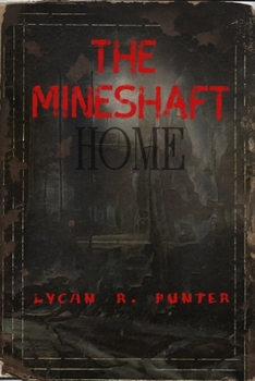 Paperback The Mineshaft: Home Book