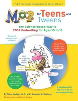 Paperback M.O.P. for Teens and Tweens: The Science-Based Way to STOP Bedwetting for Teens and Tweens Book