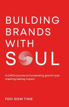 Paperback Building Brands with Soul: A CMO's journey to humanising growth and creating lasting impact Book