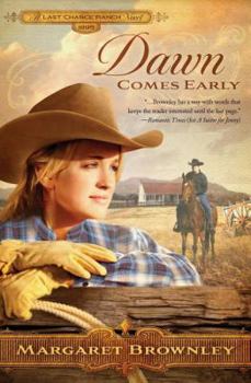 Dawn Comes Early - Book #1 of the Brides of Last Chance Ranch