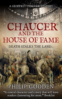 Chaucer and the House of Fame - Book #1 of the Geoffrey Chaucer Mysteries