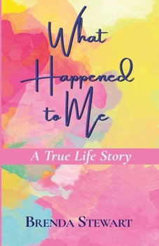Paperback A True Life Story What Happened to Me Book