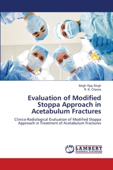 Paperback Evaluation of Modified Stoppa Approach in Acetabulum Fractures Book