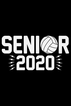 Senior 2020: Volleyball Journal Notebook - Volleyball Lover Gifts - Volleyball Player Notebook Journal – Volleyball Coach Journal Notebook -  Funny Volleyball Diary