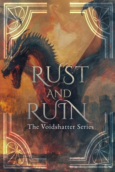 Paperback Rust and Ruin (The Voidshatter Series) Book
