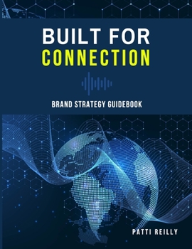 Paperback Built for Connection: Brand Strategy Guidebook Book