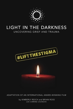 Paperback Light in the Darkness: Uncovering Grief and Trauma Book