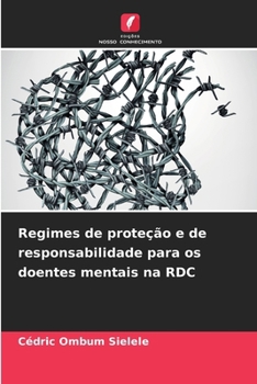 Paperback Regimes de proteção e de responsabilidade para os doentes mentais na RDC [Portuguese] Book