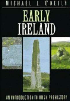 Hardcover Early Ireland: An Introduction to Irish Prehistory Book