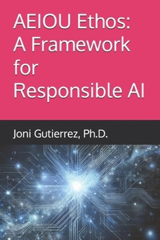 Paperback AEIOU Ethos: A Framework for Responsible AI Book