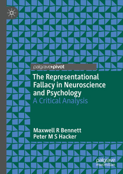 Hardcover The Representational Fallacy in Neuroscience and Psychology: A Critical Analysis Book