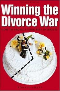 Paperback Winning the Divorce War: How to Protect Your Best Interests Book