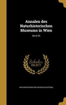 Hardcover Annalen Des Naturhistorischen Museums in Wien; Band 20 [German] Book