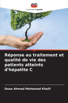 Réponse au traitement et qualité de vie des patients atteints d'hépatite C (French Edition)