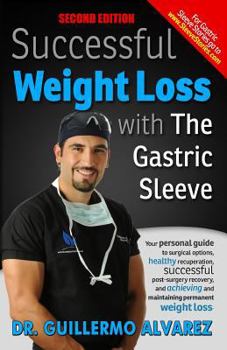 Paperback Successful Weight Loss with the Gastric Sleeve: Your personal guide to surgical options and healthy recuperation Book