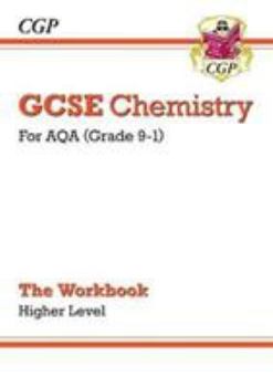 New Grade 9-1 GCSE Chemistry: AQA Workbook - Higher (CGP GCSE Chemistry 9-1 Revision)