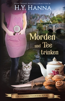 Paperback Morden und Tee trinken: Ein Oxford-Tearoom-Krimi 3 [German] Book