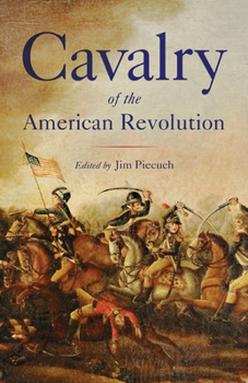 Hardcover Cavalry of the American Revolution Book