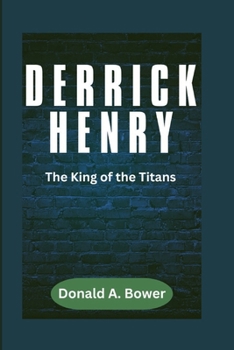 DERRICK HENRY: The King of the Titans (The Sporting Epics)