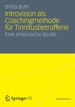 Paperback Introvision ALS Coachingmethode Für Tinnitusbetroffene: Eine Empirische Studie [German] Book