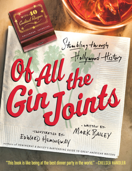 Hardcover Of All the Gin Joints: Stumbling Through Hollywood History Book