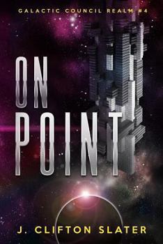 On Point - Book #4 of the Galactic Council Realm