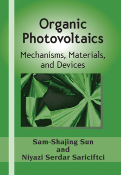 Paperback Organic Photovoltaics: Mechanisms, Materials, and Devices Book