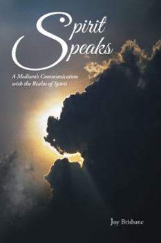 Paperback Spirit Speaks: A Medium's Communication with the Realm of Spirit Book