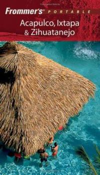 Paperback Frommer's Portable Acapulco, Ixtapa & Zihuatanejo Book