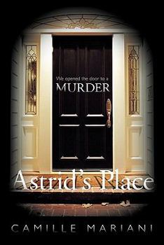 Paperback Astrid's Place: "We Opened the Door to a Murder." Book