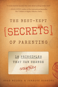 Paperback The Best-Kept Secrets of Parenting: 18 Principles That Can Change Everything Book