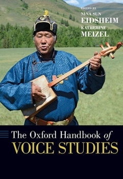Hardcover The Oxford Handbook of Voice Studies Book